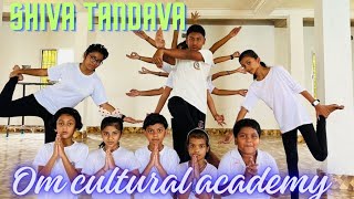 SHIVA TANDAVA || by students of om cultural academy || DANCE COVER