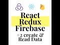 React Redux Firebase - Full Stack App #2 Create & Read Data From Database