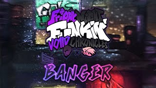 BANGER - FNF: Voiid Chronicles [ OST ]