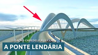 A PONTE DE 1 BILHÃO - A ESPERADA PONTE DE CABEDELO A LUCENA - PARAÍBA