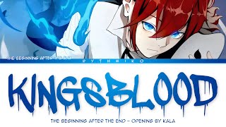 The Beginning After the End - Opening FULL "KINGSBLOOD" by KALA (Lyrics)