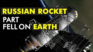 Failed Russian rocket part fell on Earth, is there any danger?