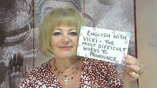 English With Vicki- 19 of the most difficult words to pronounce in English.