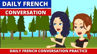 Daily French Conversation Practice with Subtitles - Improve your Spoken French w