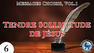 Messages Choisis, Vol.1 — 6) Tendre Sollicitude de Jésus