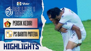 Persik Kediri VS PS Barito Putera - Highlights | BRI Liga 1 2023/24