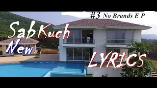 EMIWAY - SAB KUCH NEW #3(NO BRANDS EP) OFFICIAL LYRIC VIDEO.