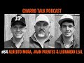 Podcast #64 - Alberto Mora, Juan Puentes & Leonardo Leal