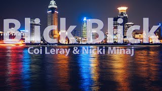 Coi Leray & Nicki Minaj - Blick Blick (Clean) (Lyrics) - Audio, 4k Video