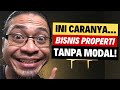 Mau Bisnis Properti Tanpa Modal? INI CARANYA!