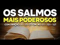 Os Salmos Mais PODEROSOS 91, 23, 27, 34, 40, 51, 121, 127 COM ORAÇÃO PODEROSA - Bíblia falada