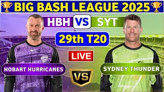 Sydney Thunder vs Hobart Hurricanes, 29th T20 | SYT vs HBH 29th Match BBL