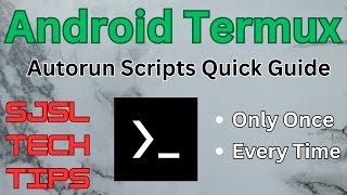 [Termux] Autorun Commands When Opening (Once or Every Time) - SjslTechTips