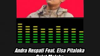 Andra Respati Feat Elsa Pitaloka - Selat Malaka