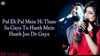 Pal Ek Pal Lyrics | Shreya Ghoshal |Arijit Singh | Jalebi Song | Kunnal Vermaa | RB Lyrics Lover