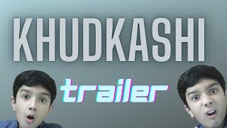 KHUDKASHI -  Trailer (HD)