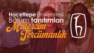 Mütercim Tercümanlık Bölümleri Tanıtım Videosu | HACETTEPE ÜNİVERSİTESİ ÇEVİRİ TOPLULUĞU