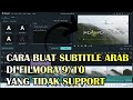 CARA MEMASUKKAN TEXT ARAB KEDALAM APLIKASI FILMORA 👉COCOK UNTUK CHANNEL MUROTAL AL QUR'AN