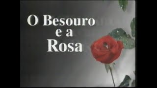 O BESOURO E A ROSA / Terça Nobre