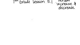 7th Grade Lesson 5.1 percent increase & decrease