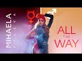 Mihaela - All The Way (Official Video)