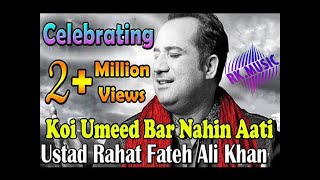 Koi Umeed Bar Nahi Aati Full HD - Mirza Ghalib - Rahat Fateh Ali Khan