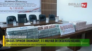 KASUS TIPIKOR DIUNGKAP, 11 MILYAR DI EKSEKUSI KEJARI - BERAU VISIONTV