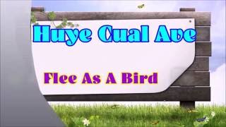 Huye Cual Ave / Flee As A Bird