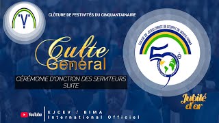 3e CULTE GENERAL. ONCTION DES SERVITEURS DE DIEU ET CLOTURE DES FESTIVITES DU CINQUANTENAIRE