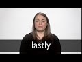 How to pronounce LASTLY in British English