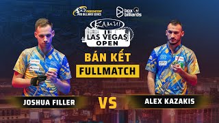 FULLMATCH | ALEX KAZAKIS VS JOSHUA FILLER | BÁN KẾT | KAMUI LAS VEGAS MEN'S OPEN 2025