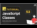 #53 JavaScript Bangla Tutorial | JavaScript Classes