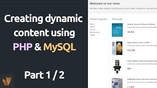 Creating dynamic web pages using PHP and MySQL | Part 1 | Coding the front-end