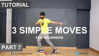How to Dance | Basic Dance Steps for beginners | 3 Simple Moves | Deepak Tulsyan | Part 7