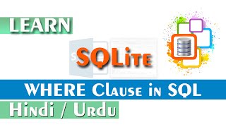 WHERE clause in SQL, SQLite, MYSQL, Microsoft SQL Server | SQL, SQLite Tutorial for Beginners