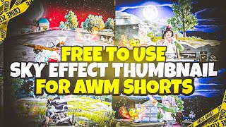 FREE TO USE SKY EFFECT THUMBNAIL FOR AWM SHORTS🔥😍 PUBG MOBILE LITE