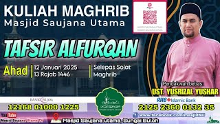 LiVe@MSU  KULIAH MAGHRIB   |  AHAD 13 REJAB 1446H / 12 JAN 2025