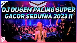 Download Lagu DJ Dugem Paling Super Gacor Sedunia 2023 DJ Breakb... MP3 Gratis