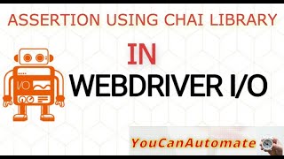 WebdriverIO Tutorial | Chai JavaScript Assertion - Episode 6