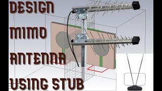 DESIGN MIMO ANTENNA USING STUB || CST 2018 SOFTWARE ||