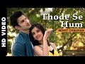 Thode Se Hum Official Video | Badmashiyaan | Mohit Chauhan | Sidhant, Suzanna, Karan