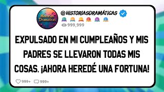 Expulsado en Mi Cumpleaños y Mis Padres Se Llevaron Todas Mis Cosas. ¡Ahora Heredé una Fortuna...