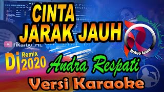 DJ LDR Cinta  Jarak Jauh - Andra Respati (Karaoke Tanpa Vocal)