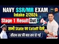 Navy SSR/MR 2 2024 Result Out | Navy SSR/MR Result State-Wise Cutoff | Navy SSR Stage 2 Date | MKC