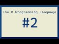 The D Programming Lagnuage |  #2 - Setting up your environment