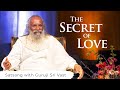 The Secret of Love | Guruji Sri Vast