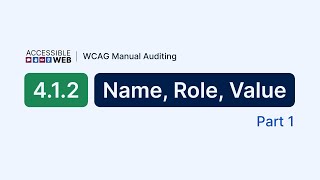 Testing 4.1.2: Name, Role, Value (Part 1) | Manual WCAG Auditing Tutorial