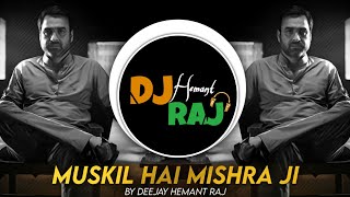 Muskil Hai Mishra Ji - (REMIX) Pankaj Tripathi | DeeJay Hemant Raj | Mayur Jumani | Viral Memes Song