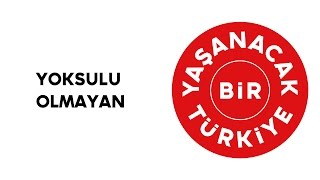 Yoksulu Olmayan Bir Türkiye