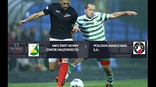 tv.nsk.pl 2016-04-13 MKS Świt Nowy Dwór Maz. - Polonia Warszawa SA 2-1 (0-0) zapis całego meczu